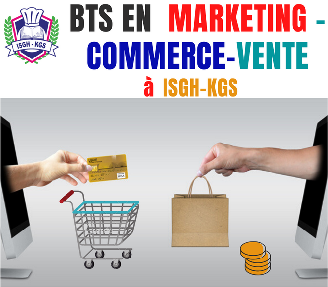 BTS en Marketing-Commerce-Vente - ISGH-KGS (Institut Supérieur de Gestion et d'Hôtellerie KGS) / CFOPRAH